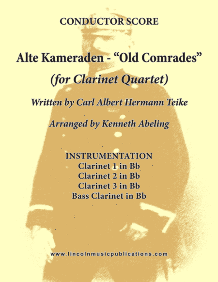 Alte Kameraden - Old Comrades (for Clarinet Quartet) (arr. Kenneth Abeling)