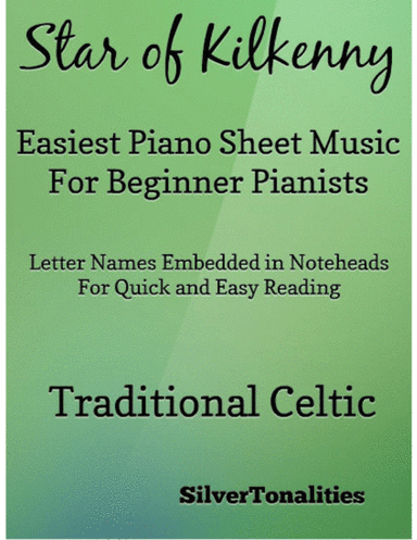 Star of Kilkenny Easiest Piano Sheet Music (arr. SilverTonalities)