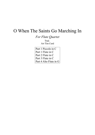 O When The Saints Go Marching In. For Flute Quartet (arr. Tim Curd)