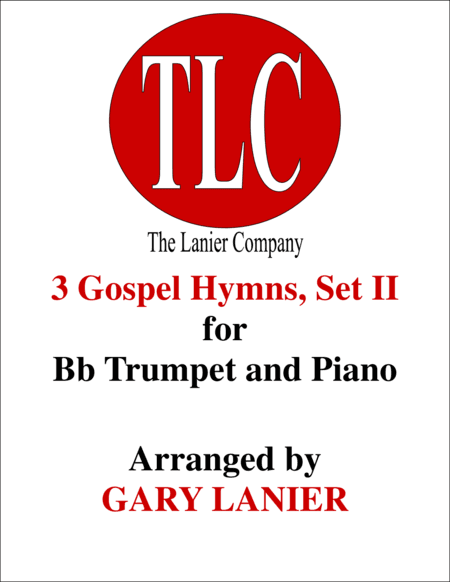 3 GOSPEL HYMNS, SET II (Duets for Bb Trumpet  & Piano) (arr. Gary Lanier)