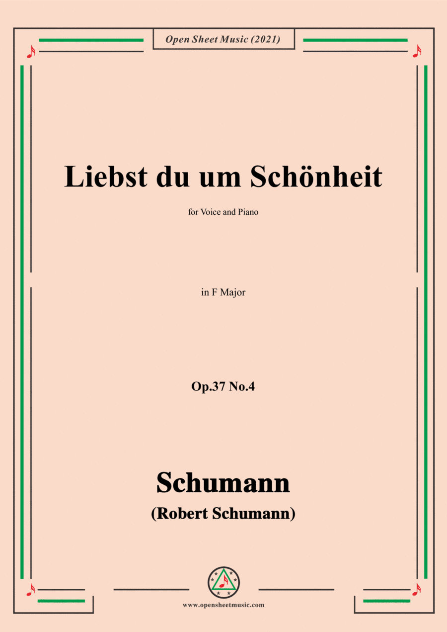 Schumann-Liebst du um Schonheit,Op.37 No.4,in F Major,for Voice and Piano (arr. Open Cloud)