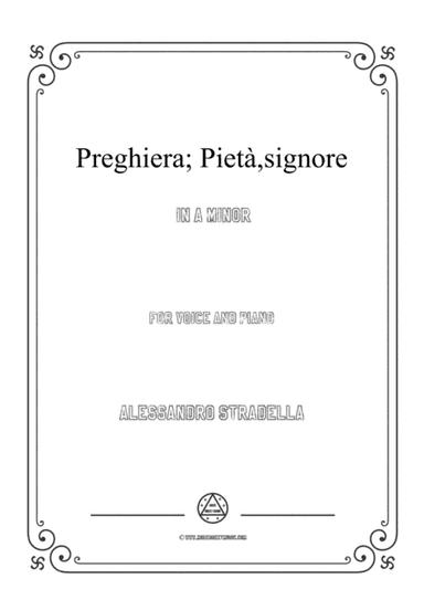 Stradella-Preghiera; Pietà,signore in a minor,for Voice and Piano (arr. MSM)