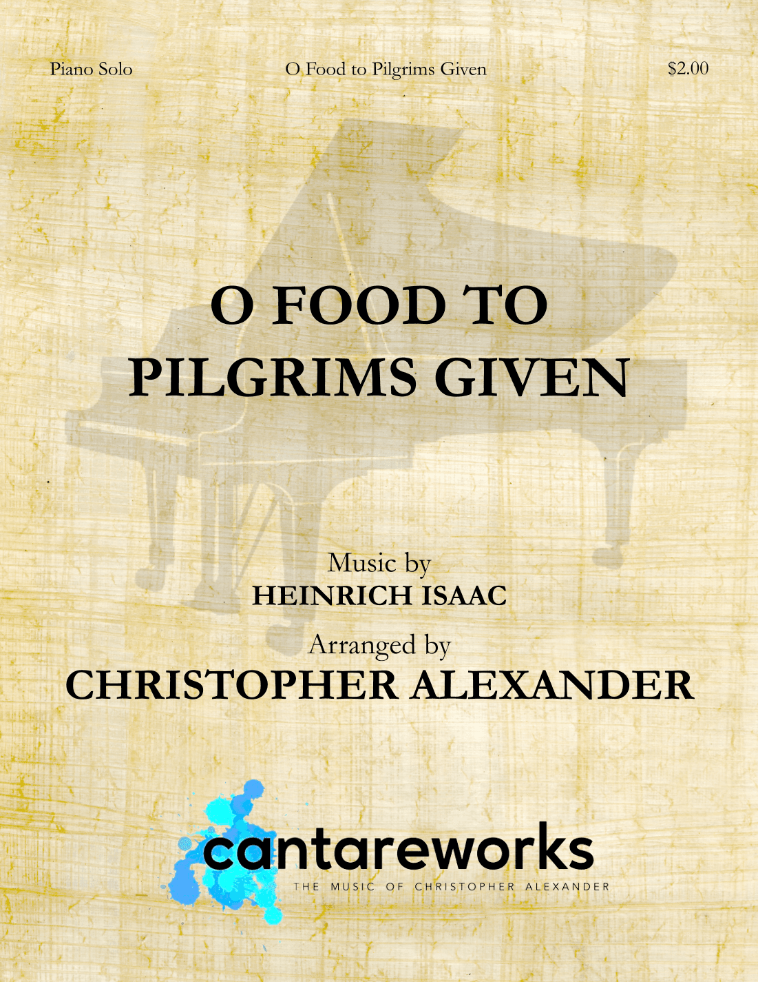 O Food to Pilgrims Given (arr. Christopher Alexander)