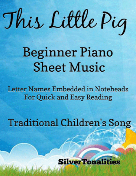 This Little Pig Beginner Piano Sheet Music (arr. SilverTonalities)