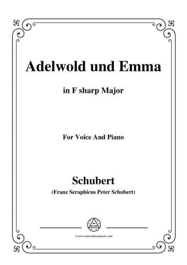 Schubert-Adelwold und Emma,in F sharp Major,for Voice&Piano (arr. MSM)