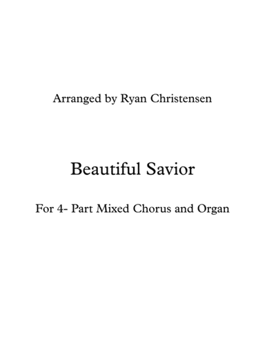 Beautiful Savior- SATB (arr. Ryan Christensen)