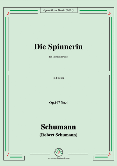 Schumann-Die Spinnerin,Op.107 No.4,in d minor,for Voice and Piano (arr. Open Cloud)