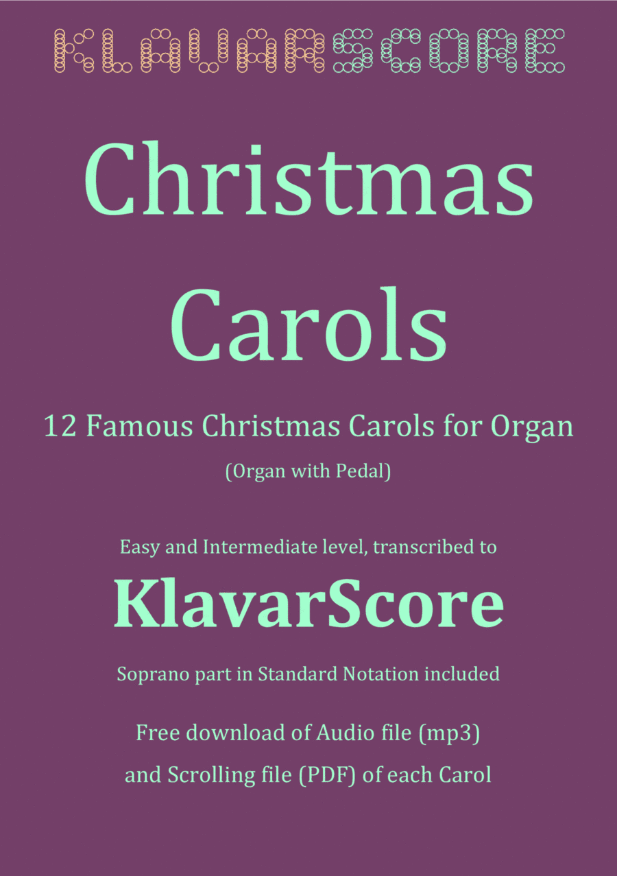 Twelve Christmas Carols for Organ in the easy to read KlavarScore music notation. (arr. KlavarScore)