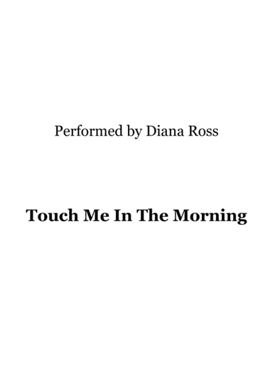Touch Me In The Morning (arr. Ronn M)