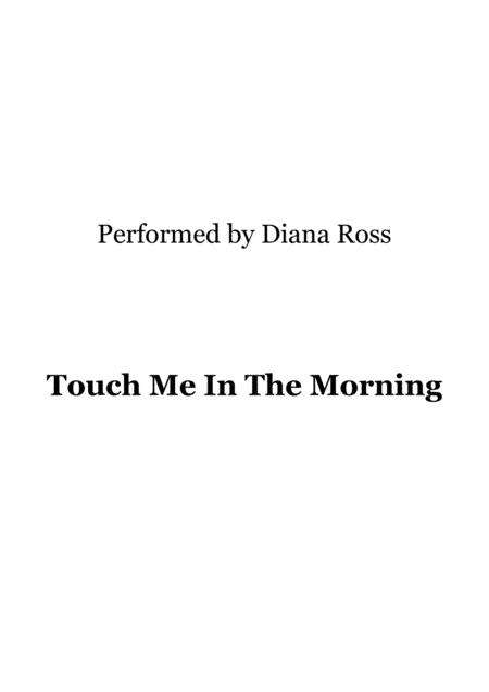 Touch Me In The Morning (arr. Ronn M)