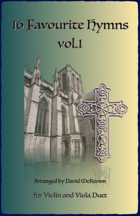 16 Favourite Hymns Vol.1 for Violin and Viola Duet (arr. David McKeown)