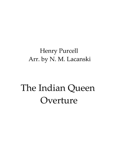 The Indian Queen Overture (arr. Nick Lacanski)