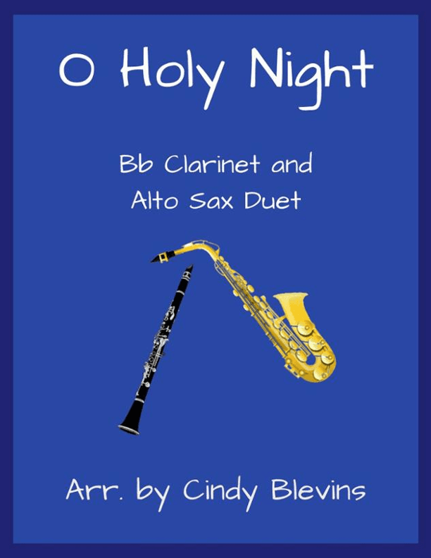 O Holy Night, Bb Clarinet and Alto Sax Duet (arr. Cindy Blevins)