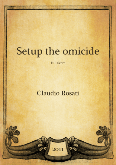 Setup the omicide