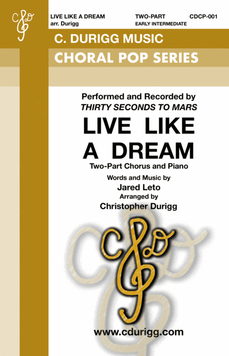Live Like A Dream (arr. Christopher Durigg)