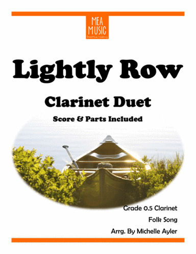 Lightly Row Duet (Clarinet) (arr. Michelle Ayler)
