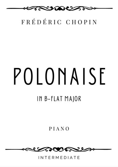 Chopin - Polonaise in B-Flat Major - Intermediate (arr. Piacere Music Sheets)