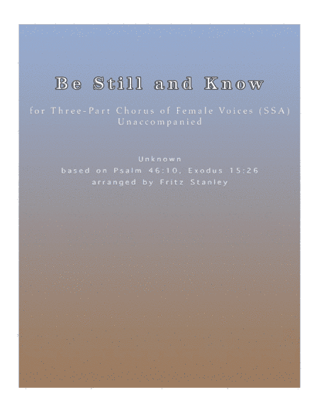 Be Still and Know - SSA A Cappella (arr. Fritz Stanley)