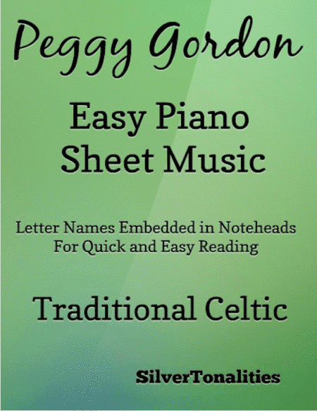 Peggy Gordon Easy Piano Sheet Music (arr. SilverTonalities)