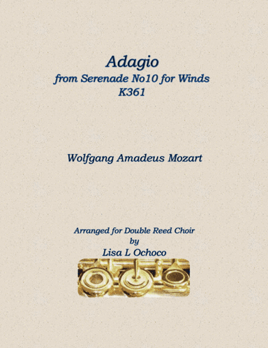 Adagio from Serenade No.10 for Winds K361 for Double Reed Choir (arr. Lisa L Ochoco)