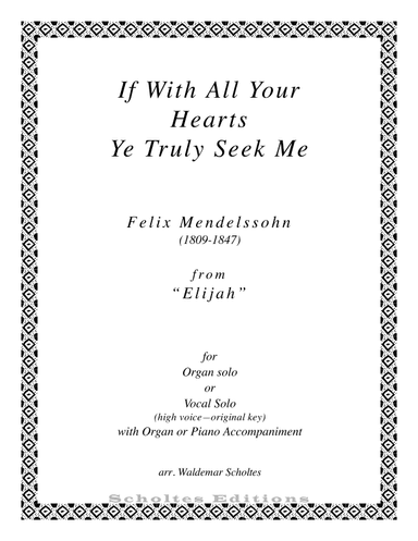 If with all your hearts ye truly seek me (in Eb high voice original) (arr. Waldemar Scholtes)