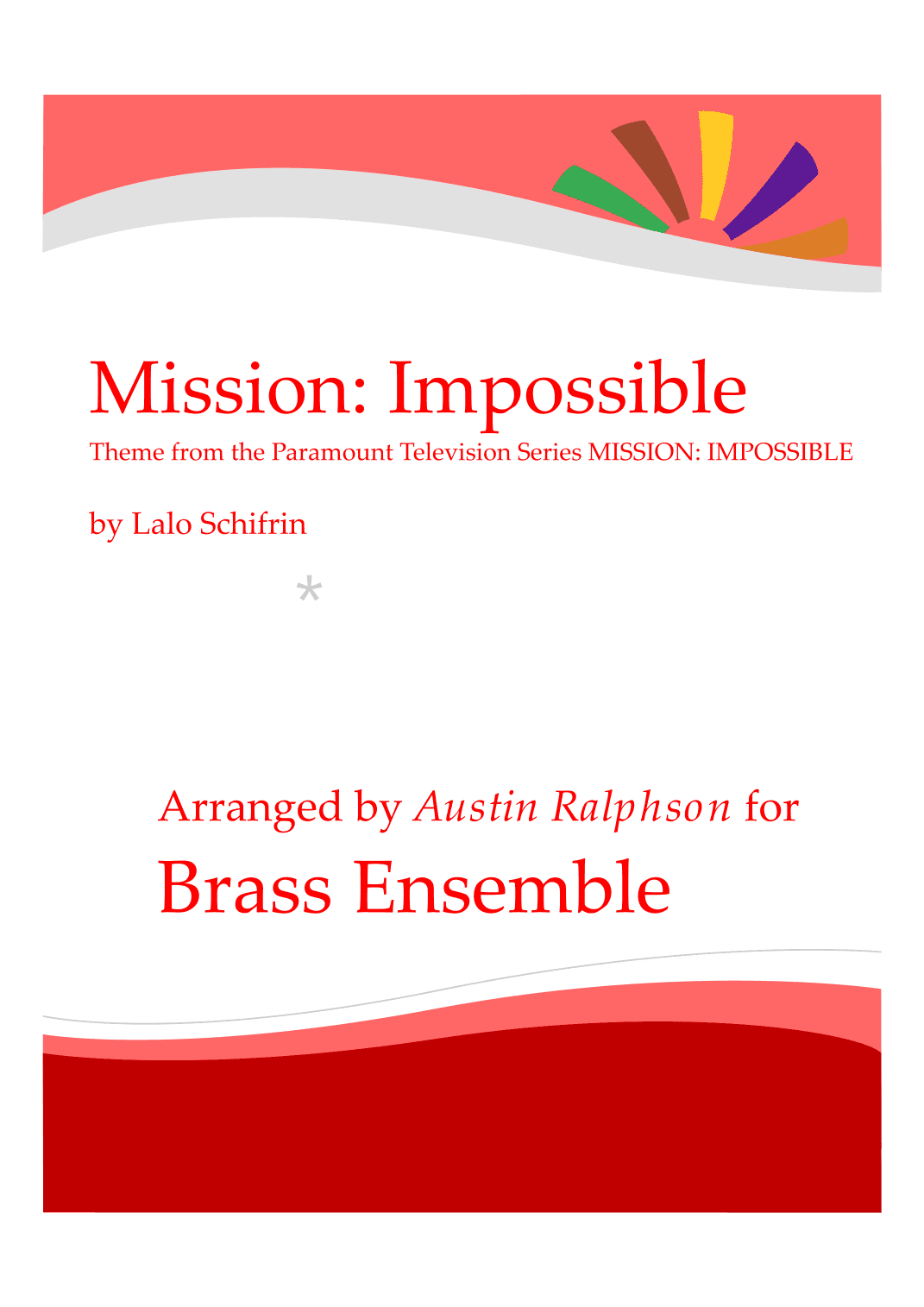 Mission: Impossible Theme  from the Paramount Television Series MISSION: IMPOSSIBLE (arr. Austin Ralphson)