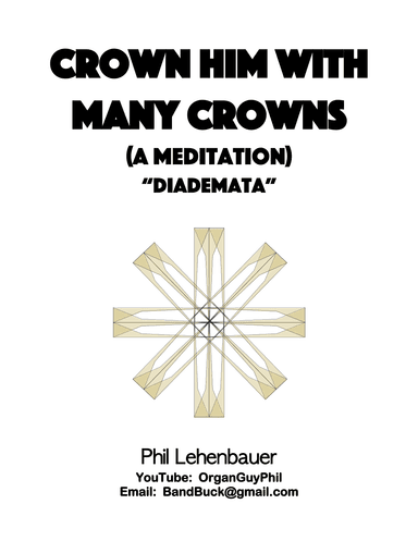 Crown Him With Many Crowns (Diademata), organ work by Phil Lehenbauer (arr. Phil Lehenbauer)