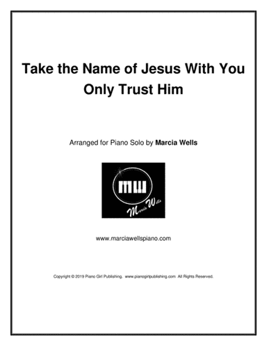Take the Name of Jesus With You (Precious Name) / Only Trust Him (arr. Marcia Wells)