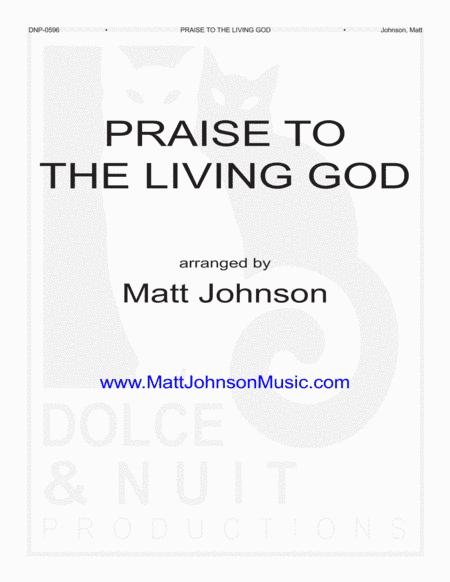 Praise to the Living God-SATB choral work, a cappella (arr. Matt Johnson)