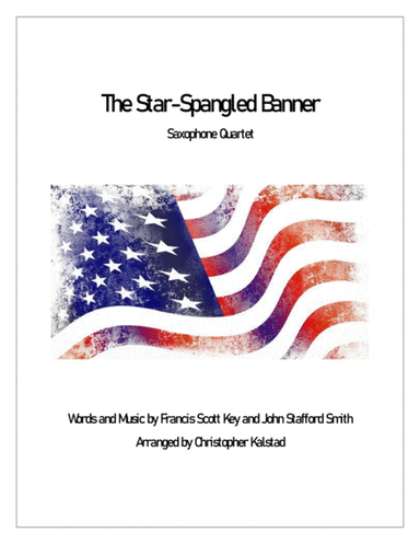 The Star-Spangled Banner (Saxophone Quartet) (arr. Christopher Kalstad)