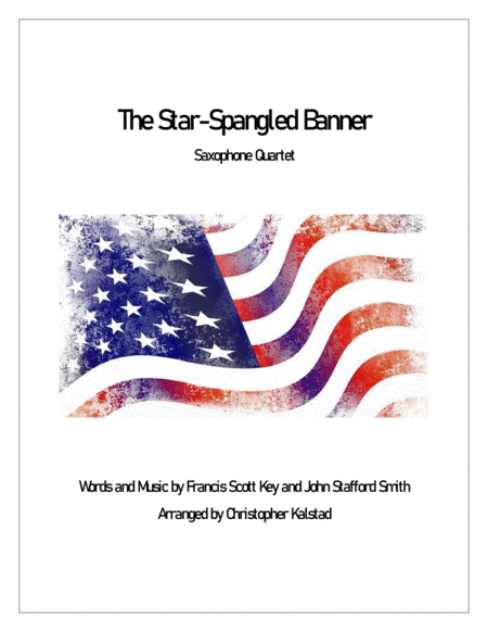 The Star-Spangled Banner (Saxophone Quartet) (arr. Christopher Kalstad)