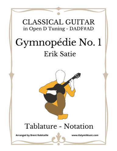 Erik Satie - Gymnopédia No. 1 - Classical Guitar - Open D Tuning (arr. Brent Robitaille)