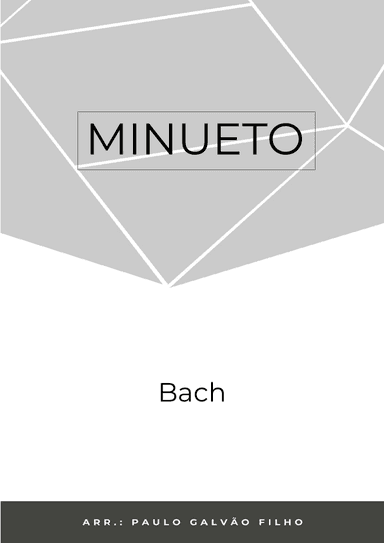 MINUETO - BACH - SAX TRIO (SOPR, ALTO & TENOR) (arr. Paulo Galvão Filho)