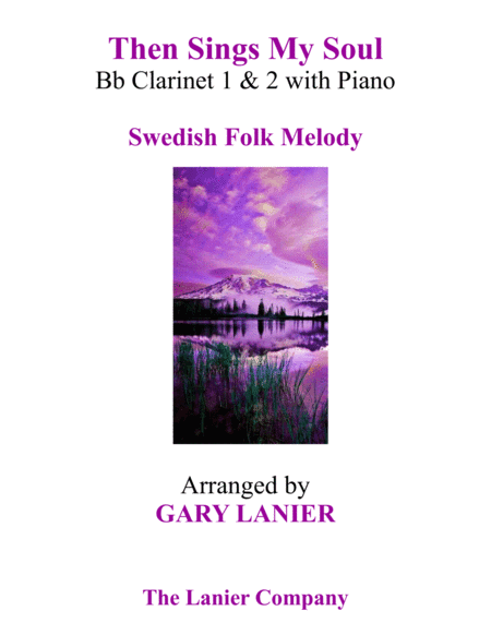 THEN SINGS MY SOUL (Trio – Bb Clarinet 1 & 2 with Piano and Parts) (arr. Gary Lanier)