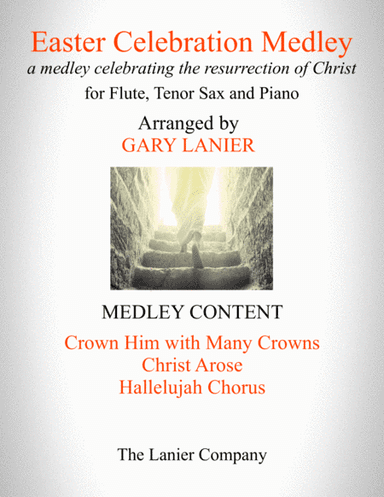 EASTER CELEBRATION MEDLEY (for Flute, Tenor Sax and Piano with Instrumental Parts) (arr. Gary Lanier)