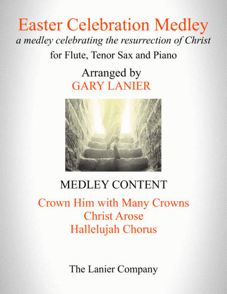 EASTER CELEBRATION MEDLEY (for Flute, Tenor Sax and Piano with Instrumental Parts) (arr. Gary Lanier)