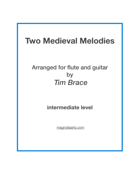 Two Medieval Melodies arranged for flute and guitar (arr. Magnolia Arts)