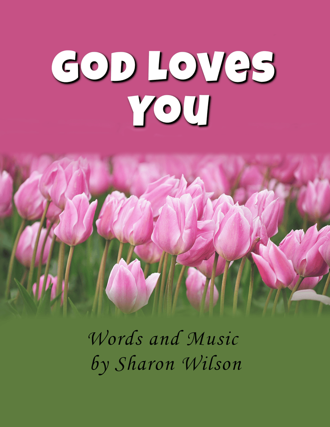 God Loves You (from the "Ten Minute Praise in Scripture and Song" Children's Musical Program)