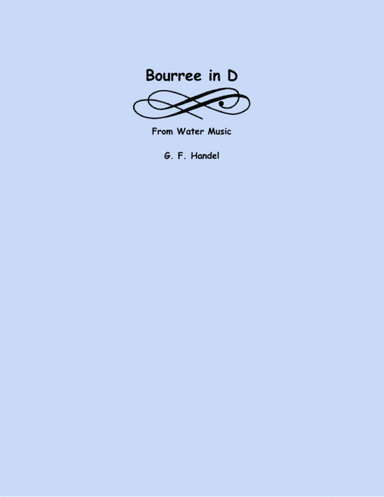 Bourree in D from Water Music (arr. Lena Seeger)