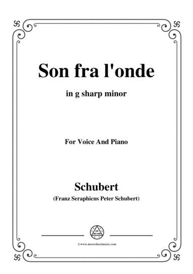Schubert-Son fra l'onde,in g sharp minor,for Voice&Piano (arr. MSM)