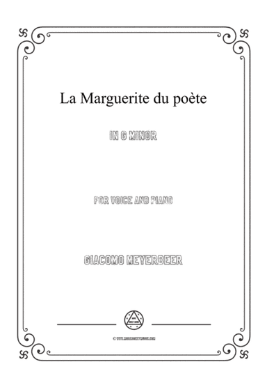 Meyerbeer-La Marguerite du poète in g minor,for Voice and Piano (arr. MSM)