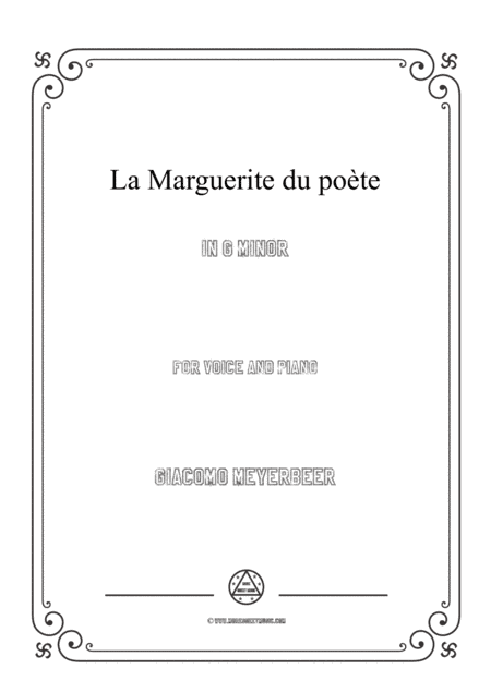 Meyerbeer-La Marguerite du poète in g minor,for Voice and Piano (arr. MSM)