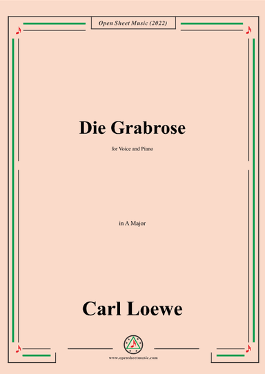 Loewe-Die Grabrose,in A Major,for Voice and Piano (arr. OSM Press)