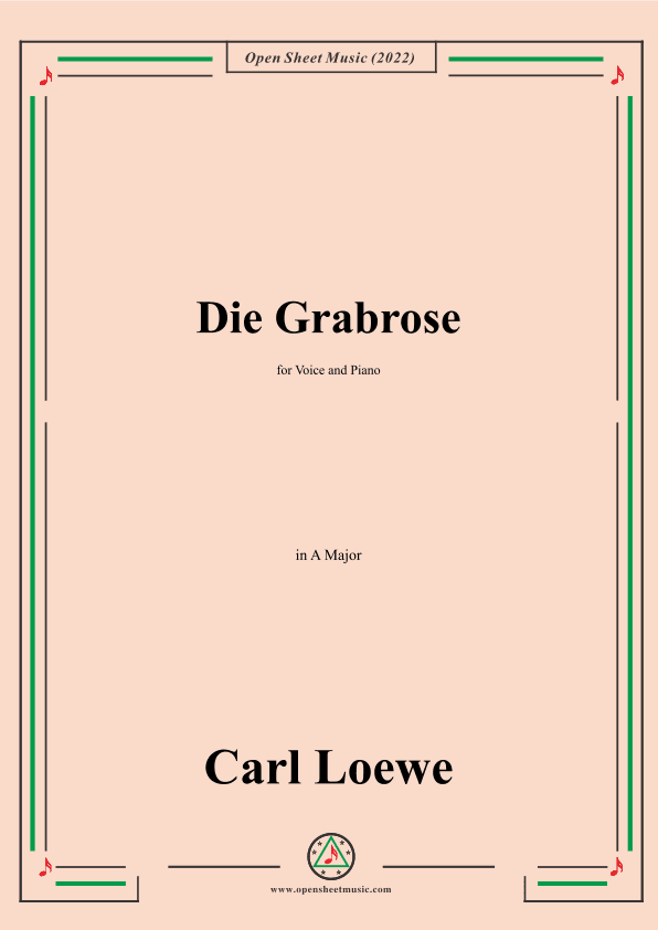 Loewe-Die Grabrose,in A Major,for Voice and Piano (arr. OSM Press)