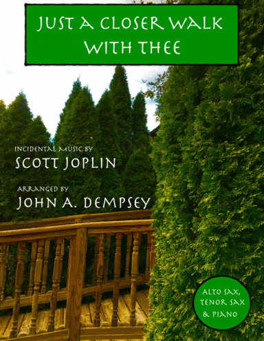 Just a Closer Walk with Thee / Solace (Trio for Alto Sax, Tenor Sax and Piano) (arr. John A. Dempsey)