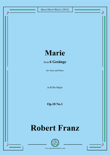 Franz-Marie,in B flat Major,Op.18 No.1,for Voice and Piano (arr. OSM Press)