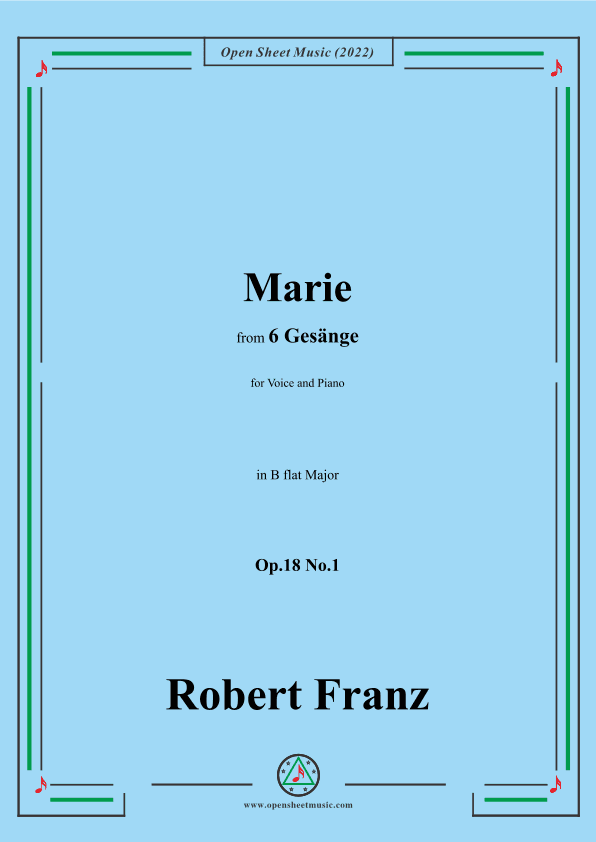 Franz-Marie,in B flat Major,Op.18 No.1,for Voice and Piano (arr. OSM Press)