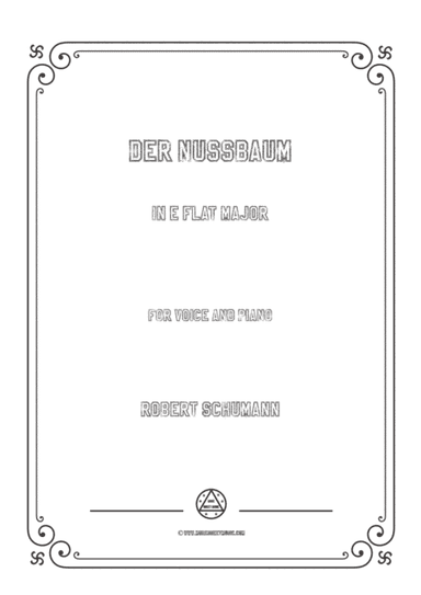 Schumann-Der Nussbaum in E flat Major,for Voice and Piano (arr. MSM)