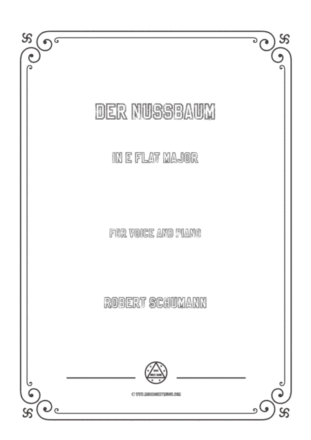 Schumann-Der Nussbaum in E flat Major,for Voice and Piano (arr. MSM)