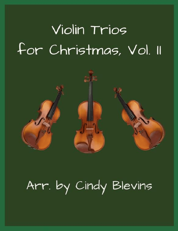 Violin Trios for Christmas, Vol. II (12 Arrangements) (arr. Cindy Blevins)